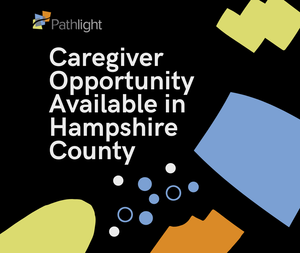 Copy of Caregiver Opportunity Available in Hampshire County